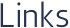 Links